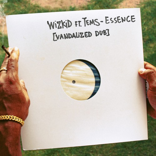 WizKid ft. Tems 'Essence' Vandalized Dub
