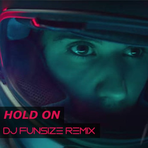 HOLD ON - Justin Bieber DJ FUNSIZE REMIX