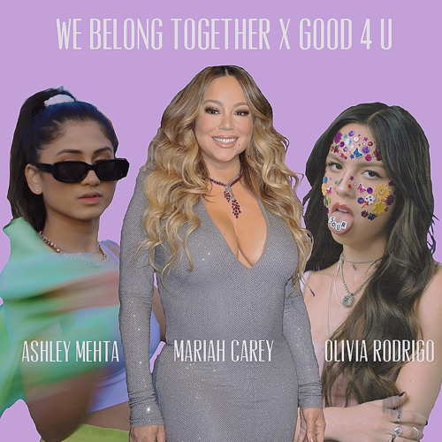 We Belong Together X Good 4 U (Mashup)