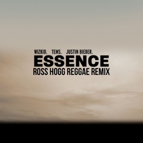 Wizkid ft. Tems and Justin Bieber - Essence (Ross Hogg Reggae Remix)