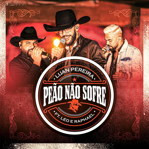 Peão Não Sofre (feat. Léo & Raphael)