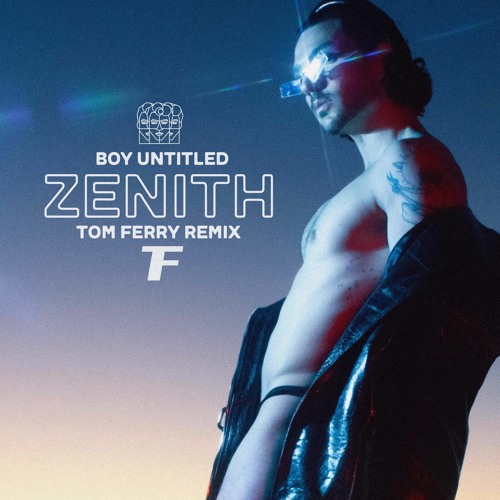 Zenith (Tom Ferry Remix)