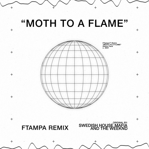 Moth To A Flame (FTampa Remix) FREE DOWNLOAD