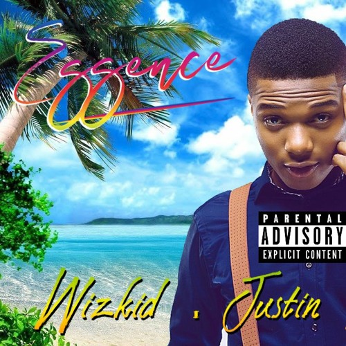 Wizkid - Essence (House Remix) Ft. Justin Bieber & Tems