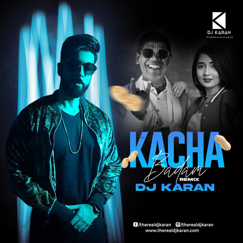 Kacha Badam (Remix) - DJ Karan