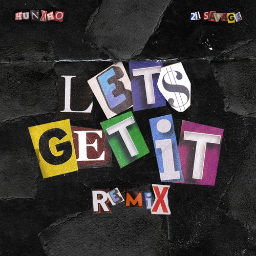 Let's Get It (Remix) feat. 21 Savage