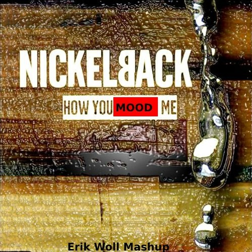 24k Goldn vs Nickelback - How You Mood Me (Erik Woll Mashup)