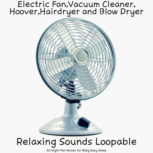 Electric Fan on High Power - White Noise Sleep Healing