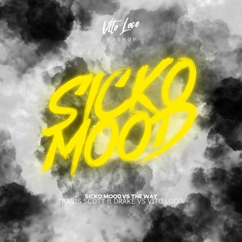 Travis Scott ft Drake - SICKO MODE vs Vito Loco - THE WAY (VITO LOCO Mashup) FREE DOWNLOAD
