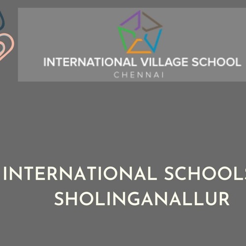 International schools in Sholinganallur - International Village School