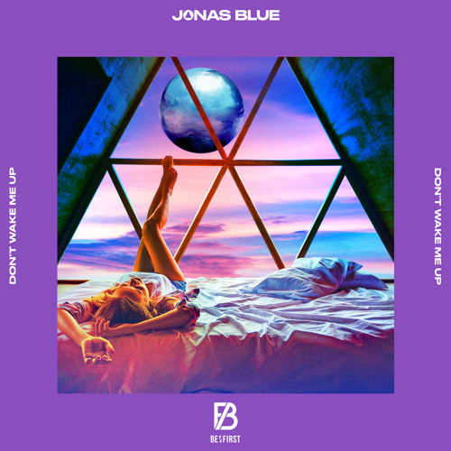 Jonas Blue BE FIRST - Don’t Wake Me Up
