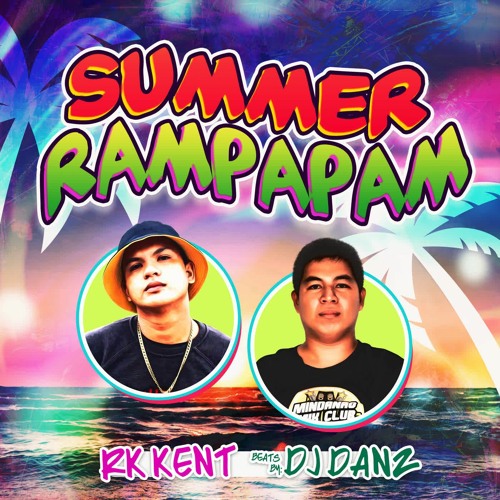 RK Kent DJ Danz - Summer Rampapam