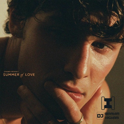Shawn Mendes - Summer Of Love (Ibrahim Hicham Remix)
