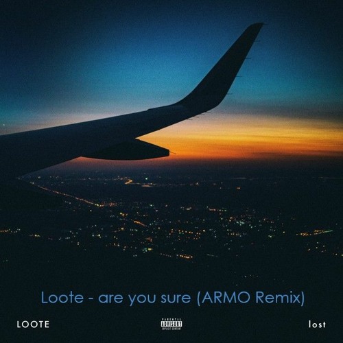 Loote - are you sure (ARMO Remix)