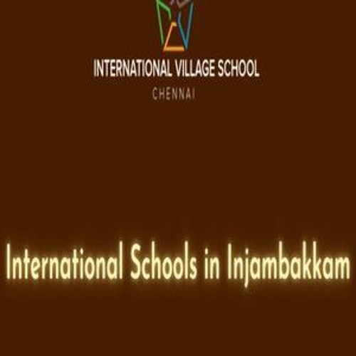 International schools in Injambakkam - International Village School