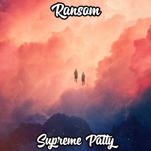 Supreme Patty - Ransom
