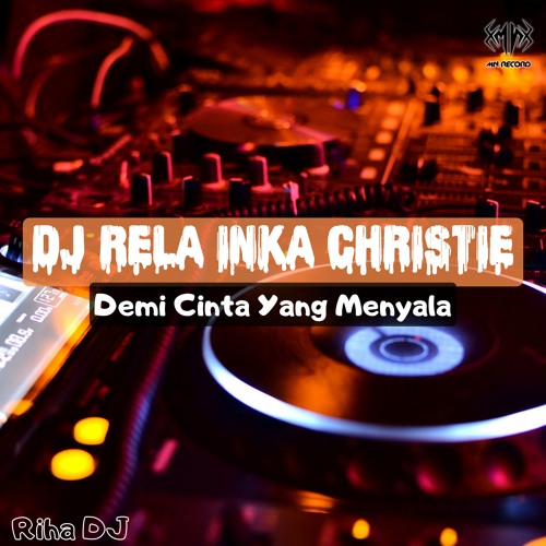 DJ Demi Cinta Yang Menyala Remix Viral - RELA (feat. Ika Project & ZIO DJ)