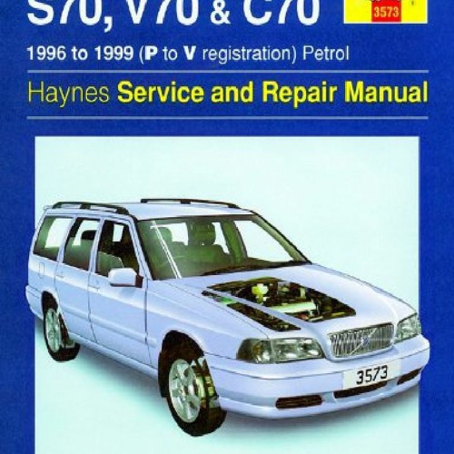 Free Read PDF Volvo S70 V70 & C70 Petrol (96 - 99) Haynes Repair Manual (Paperback)