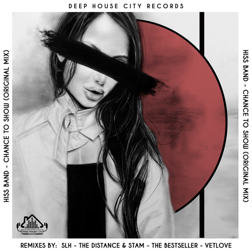 Hiss Band - Chance to Show (The Distance & Stam Remix) DeepHouseCity Records