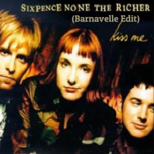 Kiss Me - Sixpence None The Richer (Barnavelle Edit)