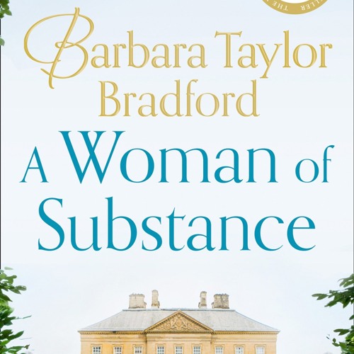 Read Online A Woman of Substance BY Barbara Taylor Bradford