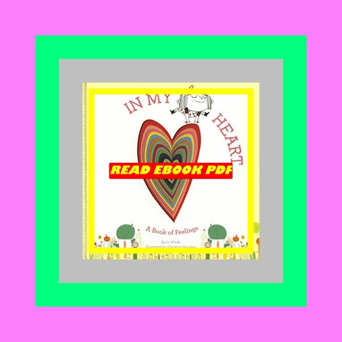 BOOK In My Heart A Book of Feelings (Growing Hearts) R.E.A.D. BOOK