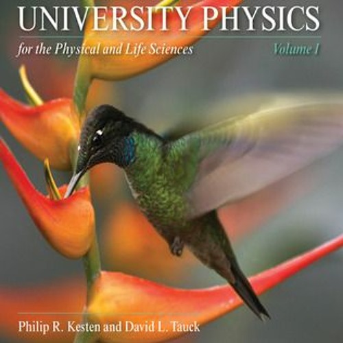 University Physics for the Physical and Life Sciences Volume I by Philip R. Kesten audiobook