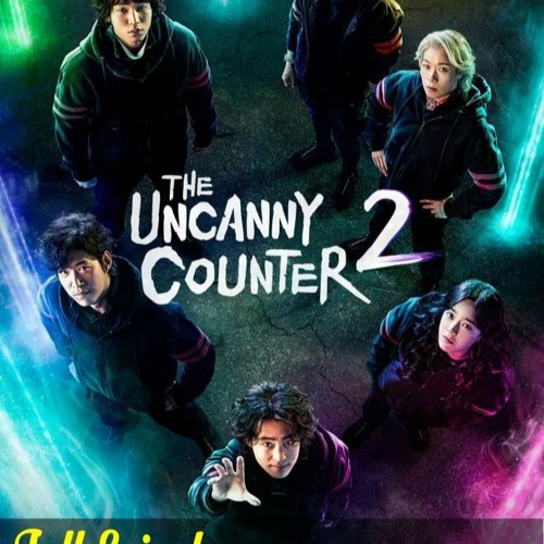 WATCH! The Uncanny Counter The Uncanny Counter Season 2 Episode 2 FullEpisodes