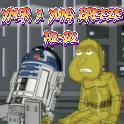 YM x Yung Breeze - R2D2