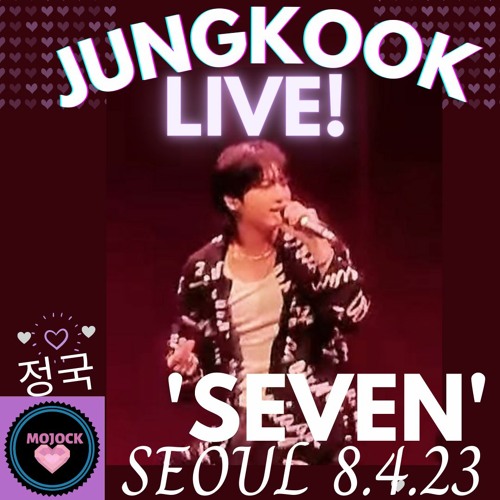 BTS(방탄소년단)JungKooK 정국 'Seven' LIVE! Seoul!💜🔥8.4.23