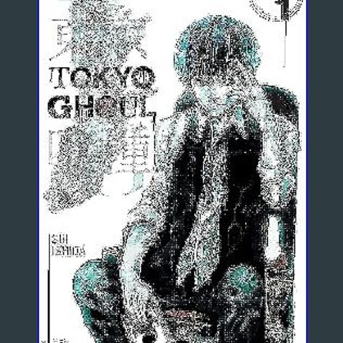 R.E.A.D P.D.F ⚡ Tokyo Ghoul Vol. 1 PDF EBOOK EPUB KINDLE