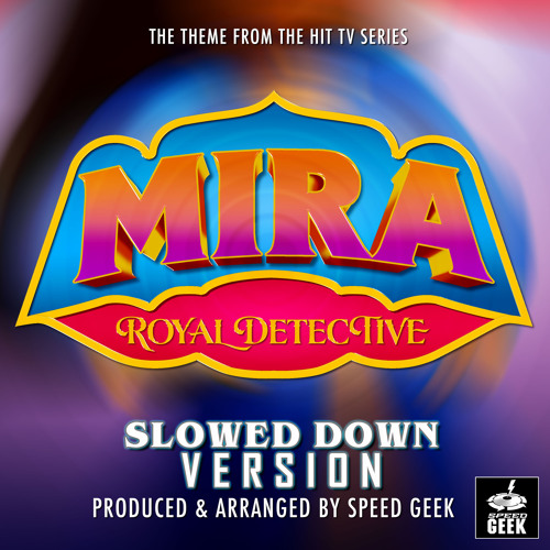 Mira Royal Detective Main Theme (From Mira Royal Detective ) (Slowed Down Version)