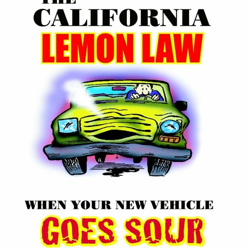 PDF The California Lemon Law - When Your New Vehicle Goes Sour (Lemon Law consum