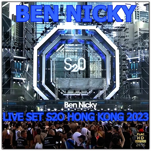 BEN NICKY LIVE SET S2O HONG KONG 2023