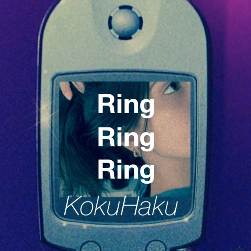 KokuHaku Ring Ring Ring (Official Audio)