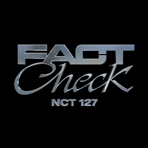 NCT 127 (엔시티 127) - 'Fact Check (불가사의 不可思議)'