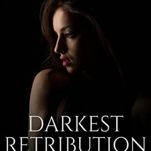 ✔️ Read Darkest Retribution A Brother's Enemy Romance (Dark Luxuries Book 3) by Elira Firethor