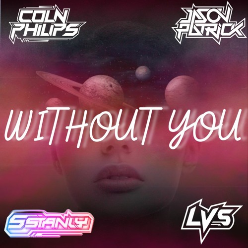 OSN - Without You (LVS Remix) Coln x JP x Stanley