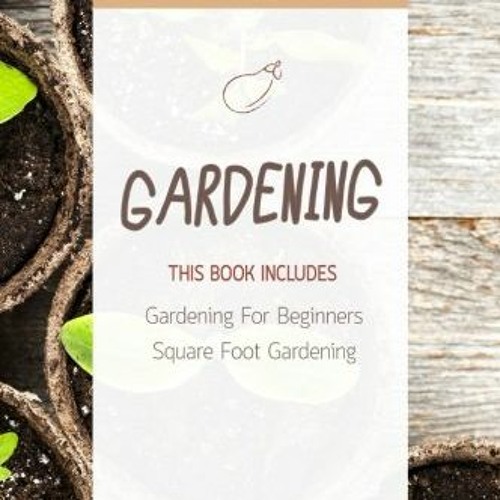 Get EPUB KINDLE PDF EBOOK Gardening Square Foot Gardening Gardening A Beginners Guide by Mr Sim