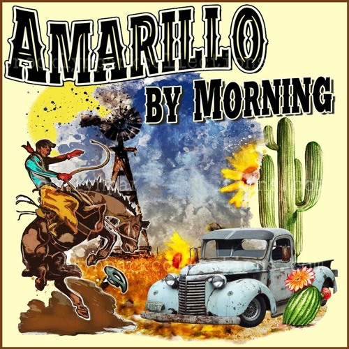 Amarillo by Morning
