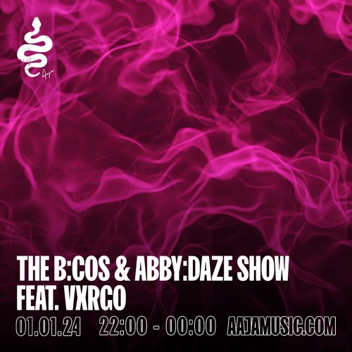 The B Cos & Abby Daze Show feat. Vxrgo - Aaja Channel 1 - 01 01 23