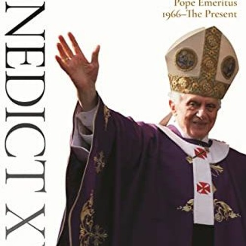 ACCESS KINDLE PDF EBOOK EPUB Benedict XVI A Life Volume Two Professor and Prefect to Pope and Pope