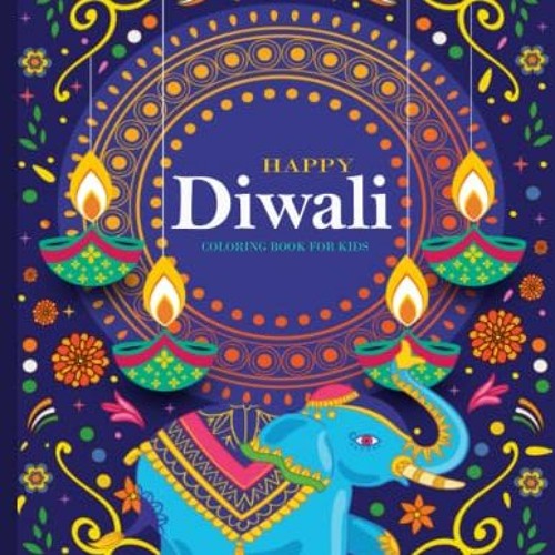 ACCESS KINDLE PDF EBOOK EPUB Diwali Coloring Books For Kids Diwali Gifts For Kids - Celebrate Fes