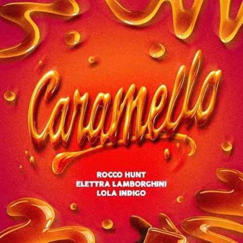 Rocco Hunt Elettra Lamborghini & Lola Indigo - Caramello (Maximo Music & Max Salsapura Remix)