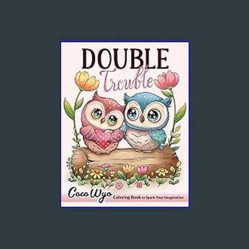 Ebook ⚡ Double Trouble Valentine’s Day Coloring Book for Adults Featuring Romantic Couple Anima