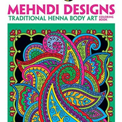 Read EBOOK EPUB KINDLE PDF Dover Creative Haven Mehndi Designs Coloring Book (Creative Haven Color