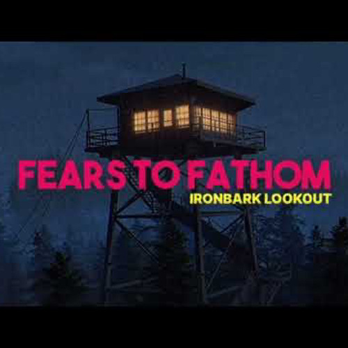 Fears to Fathom Ironbark Lookout OST - RV radio Come Home by neb