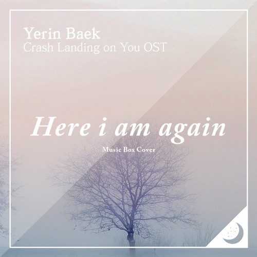 Yerin Baek (백예린) - Here i am again (다시 난 여기) Music Box Cover