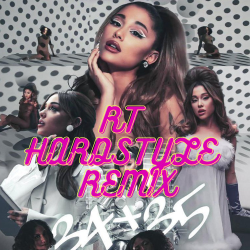 34 35 Ariana Grande (RT Hardstyle Remix)