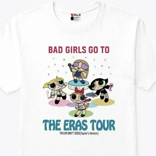 Bad Girls Go To The Eras Tour T-Shirt Taylor Swift 2023 Taylor’s Version